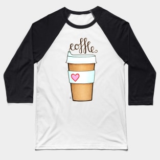 Take Away - Paper Cup of Coffee Love Baseball T-Shirt